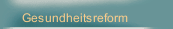 Gesundheitsreform